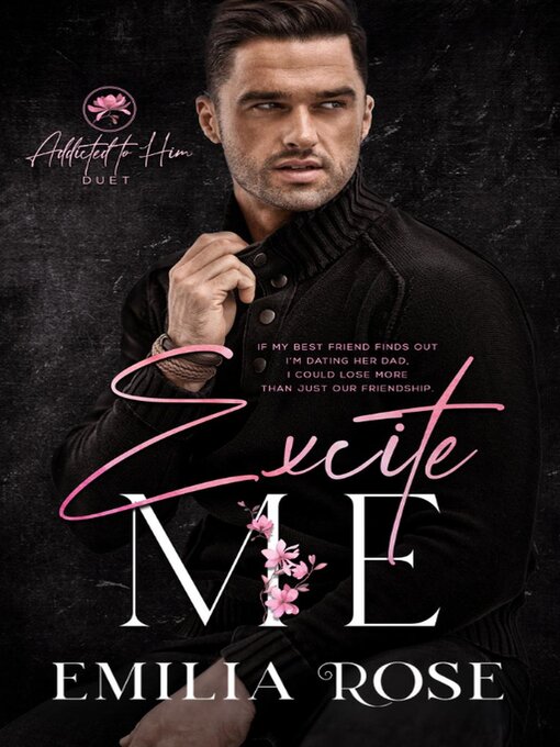 Title details for Excite Me by Emilia Rose - Wait list